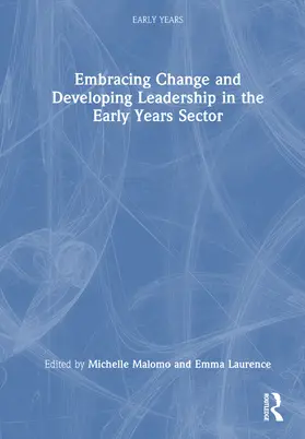 Laurence / Malomo |  Embracing Change and Developing Leadership in the Early Years Sector | Buch |  Sack Fachmedien