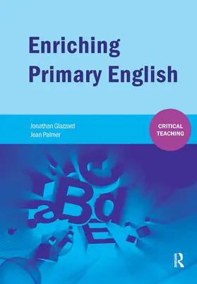 Glazzard / Palmer |  Enriching Primary English | Buch |  Sack Fachmedien