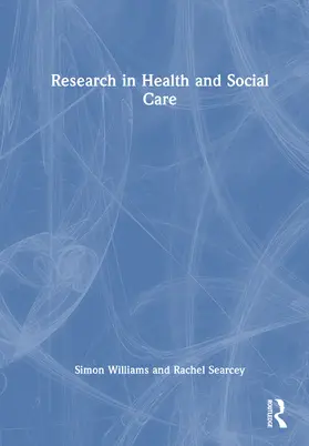 Williams / Searcey |  Research in Health and Social Care | Buch |  Sack Fachmedien