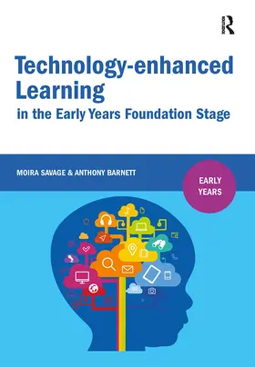 Savage / Barnett |  Technology-enhanced Learning in the Early Years Foundation Stage | Buch |  Sack Fachmedien