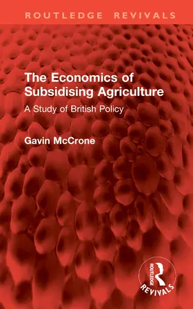 McCrone |  The Economics of Subsidising Agriculture | Buch |  Sack Fachmedien
