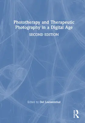 Loewenthal |  Phototherapy and Therapeutic Photography in a Digital Age | Buch |  Sack Fachmedien