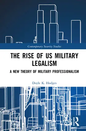 Hodges |  The Rise of US Military Legalism | Buch |  Sack Fachmedien