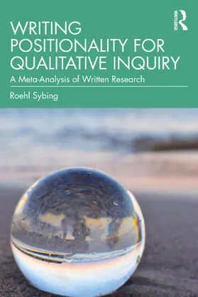 Sybing |  Writing Positionality for Qualitative Inquiry | Buch |  Sack Fachmedien