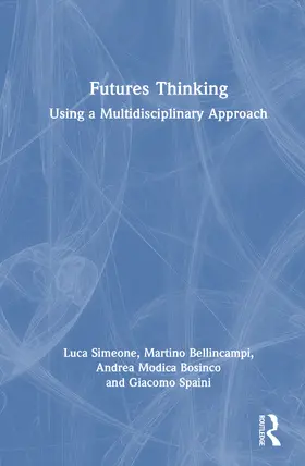 Modica Bosinco / Simeone / Spaini |  Futures Thinking | Buch |  Sack Fachmedien