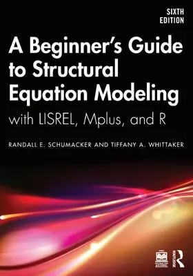 Schumacker / Whittaker |  A Beginner's Guide to Structural Equation Modeling | Buch |  Sack Fachmedien