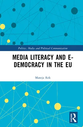 Rek |  Media Literacy and E-Democracy in the EU | Buch |  Sack Fachmedien