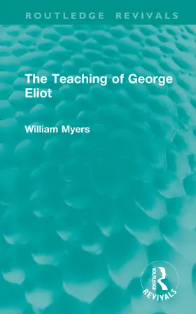 Myers |  The Teaching of George Eliot | Buch |  Sack Fachmedien