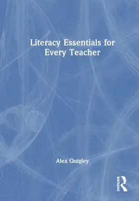 Quigley |  Literacy Essentials for Every Teacher | Buch |  Sack Fachmedien