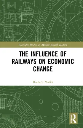 Marks |  The Influence of Railways on Economic Change | Buch |  Sack Fachmedien