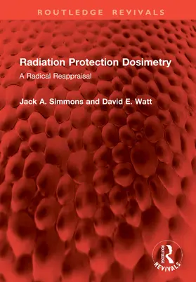 Watt / Simmons |  Radiation Protection Dosimetry | Buch |  Sack Fachmedien