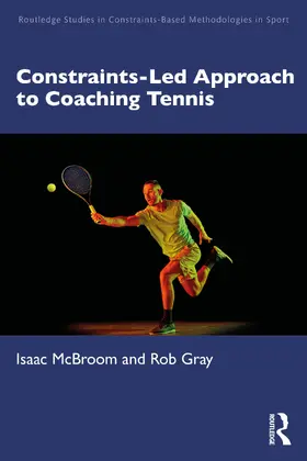 McBroom / Gray |  Constraints-Led Approach to Coaching Tennis | Buch |  Sack Fachmedien