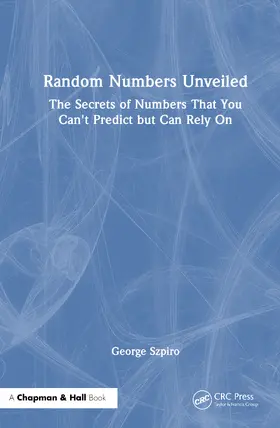 Szpiro |  Random Numbers Unveiled | Buch |  Sack Fachmedien