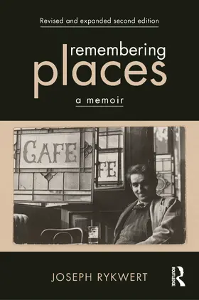 Rykwert |  Remembering Places: A Memoir | Buch |  Sack Fachmedien