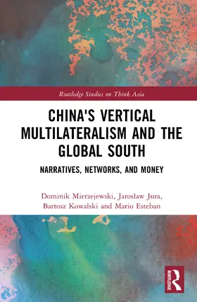 Mierzejewski / Jura / Kowalski |  China's Vertical Multilateralism and the Global South | Buch |  Sack Fachmedien