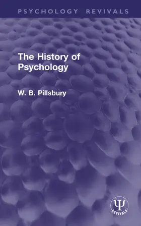 Pillsbury |  The History of Psychology | Buch |  Sack Fachmedien