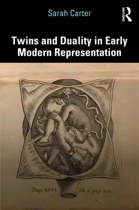 Carter |  Twins and Duality in Early Modern Representation | Buch |  Sack Fachmedien