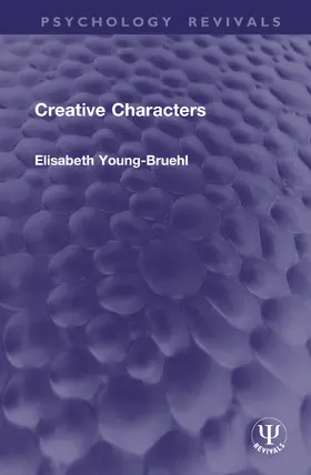 Young-Bruehl |  Creative Characters | Buch |  Sack Fachmedien