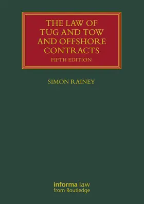 Rainey |  The Law of Tug and Tow and Offshore Contracts | Buch |  Sack Fachmedien