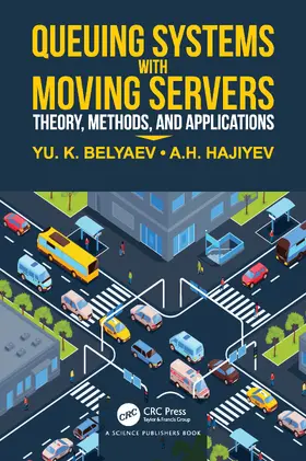 Belyaev / Hajiyev |  Queueing Systems with Moving Servers | Buch |  Sack Fachmedien