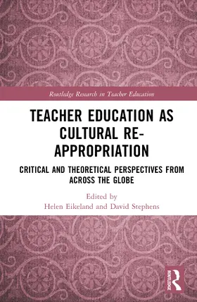 Stephens / Eikeland |  Teacher Education as Cultural Re-appropriation | Buch |  Sack Fachmedien