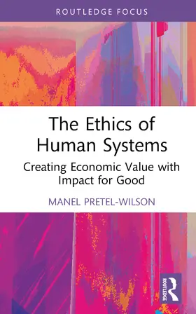 Pretel-Wilson |  The Ethics of Human Systems | Buch |  Sack Fachmedien