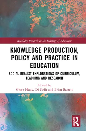Healy / Swift / Barrett |  Knowledge Production, Policy and Practice in Education | Buch |  Sack Fachmedien