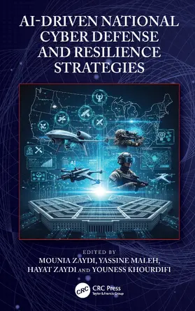 Zaydi / Maleh / Khourdifi |  AI-Driven National Cyber Defense and Resilience Strategies | Buch |  Sack Fachmedien