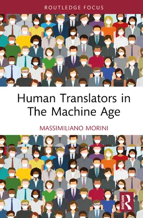Morini |  Human Translators in the Machine Age | Buch |  Sack Fachmedien