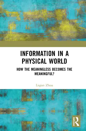 Zhou |  Information in a Physical World | Buch |  Sack Fachmedien