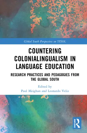 Veliz / Meighan |  Countering Colonialingualism in Language Education | Buch |  Sack Fachmedien