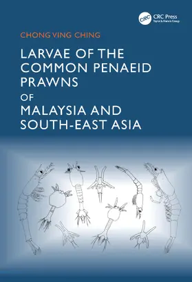 Ving Ching |  Larvae of the Common Penaeid Prawns of Malaysia and South-East Asia | Buch |  Sack Fachmedien