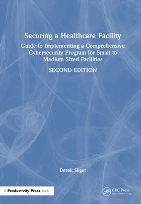 Sliger |  Securing a Healthcare Facility | Buch |  Sack Fachmedien