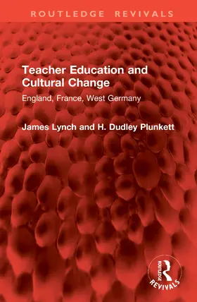 Plunkett / Lynch |  Teacher Education and Cultural Change | Buch |  Sack Fachmedien