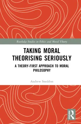 Sneddon |  Taking Moral Theorising Seriously | Buch |  Sack Fachmedien