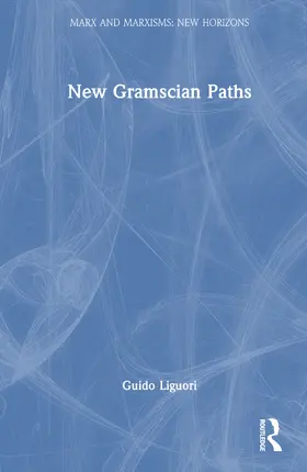 Liguori |  New Gramscian Paths | Buch |  Sack Fachmedien
