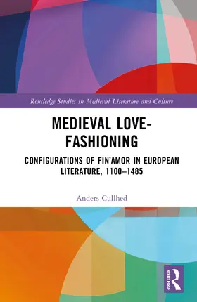 Cullhed |  Medieval Love-Fashioning | Buch |  Sack Fachmedien