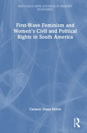 Deere | First-Wave Feminism and Women's Civil and Political Rights in South America | Buch | 978-1-041-11131-3 | sack.de