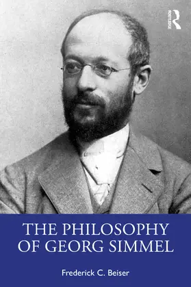 Beiser |  The Philosophy of Georg Simmel | Buch |  Sack Fachmedien
