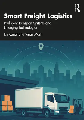 Kumar / Maitri |  Smart Freight Logistics | Buch |  Sack Fachmedien