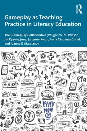 Jung / Watson / Marciano |  Gameplay as Teaching Practice in Literacy Education | Buch |  Sack Fachmedien