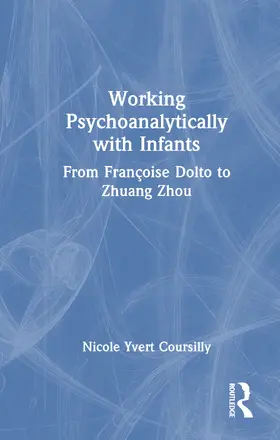 Coursilly |  Working Psychoanalytically with Infants | Buch |  Sack Fachmedien