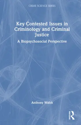 Walsh |  Key Contested Issues in Criminology and Criminal Justice | Buch |  Sack Fachmedien
