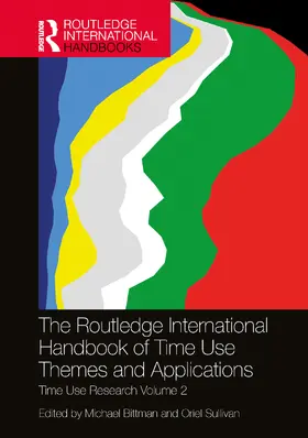 Bittman / Sullivan |  The Routledge International Handbook of Time Use Themes and Applications | Buch |  Sack Fachmedien
