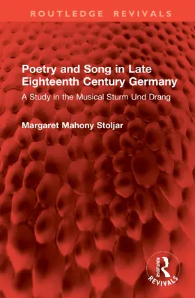 Stoljar |  Poetry and Song in Late Eighteenth Century Germany | Buch |  Sack Fachmedien