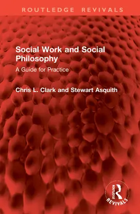 Clark / Asquith |  Social Work and Social Philosophy | Buch |  Sack Fachmedien