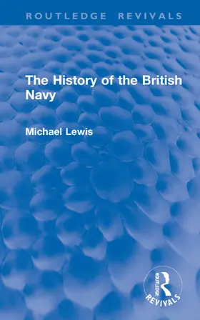 Lewis |  The History of the British Navy | Buch |  Sack Fachmedien