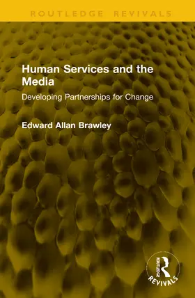 Brawley |  Human Services and the Media | Buch |  Sack Fachmedien