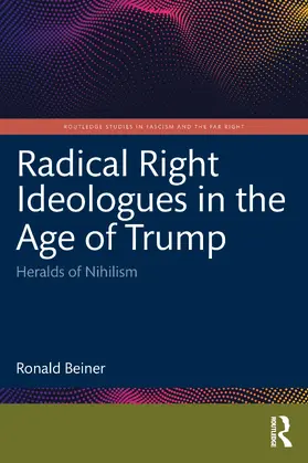Beiner |  Radical Right Ideologues in the Age of Trump | Buch |  Sack Fachmedien