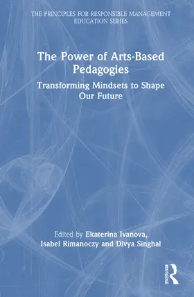 Singhal / Ivanova / Rimanoczy |  The Power of Arts-Based Pedagogies | Buch |  Sack Fachmedien